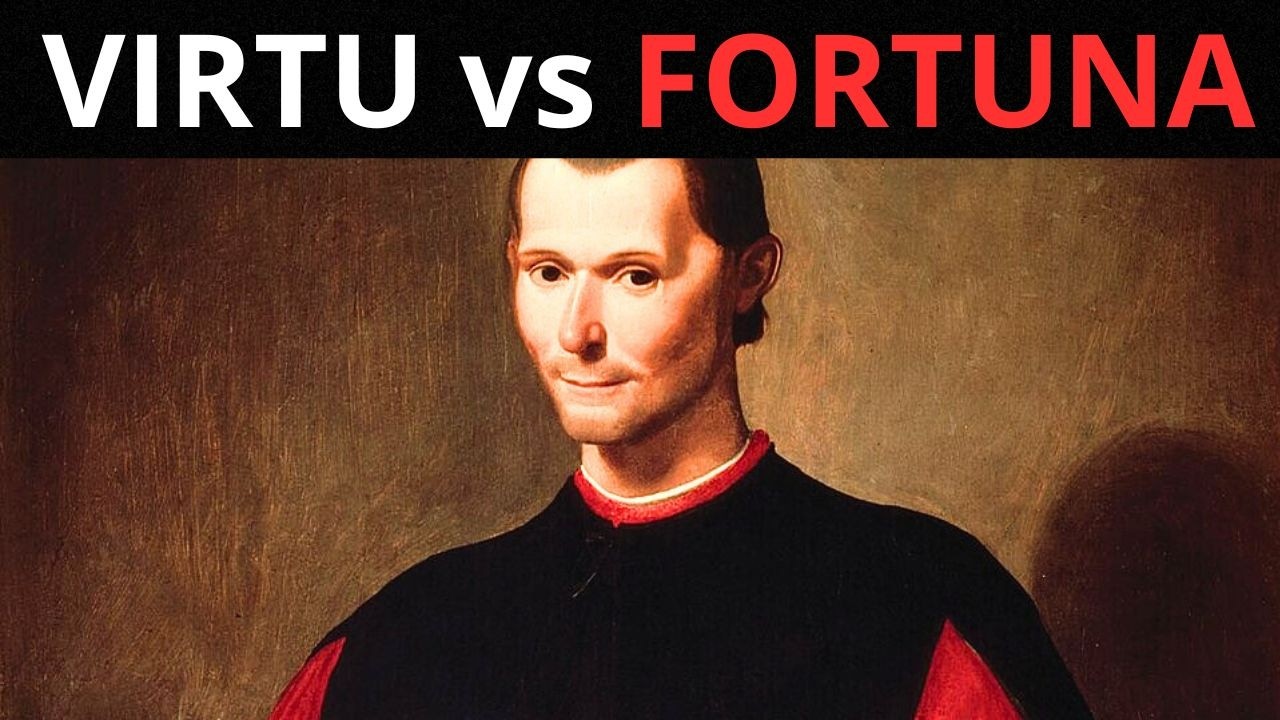 Machiavelli &ndash; Virt&ugrave; vs. Fortuna | Who Really Controls Your Fate? 🍀🔥