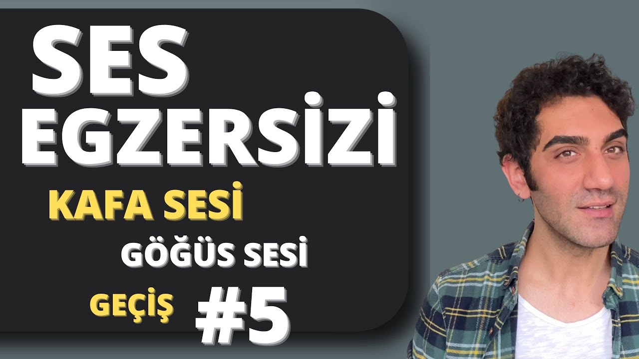ŞAN DERSİ #20 - KAFA SESİNDEN GÖĞÜS SESİNE GEÇİŞ 5. EGZERSİZ