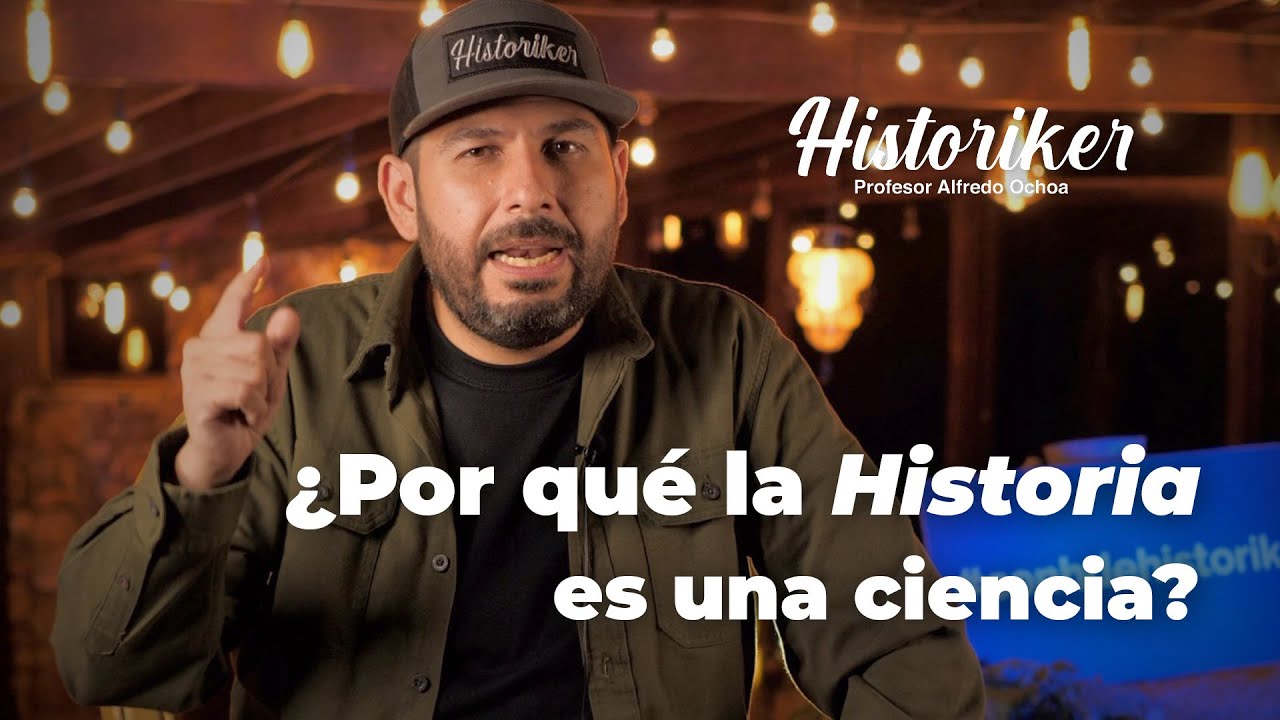 ¿Por qué la Historia es una ciencia?