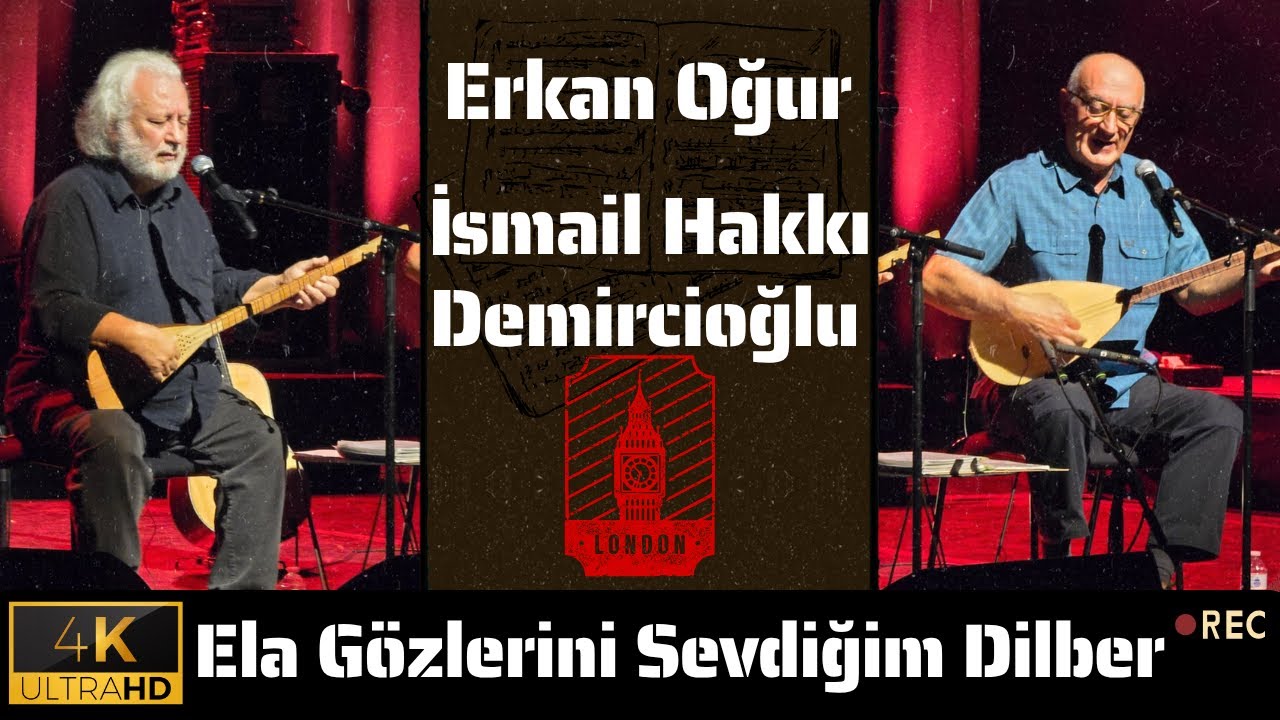 Ela Gözlerini Sevdiğim Dilber – Erkan Oğur & İsmail Hakkı Demircioğlu | Canlı Performans [4K]