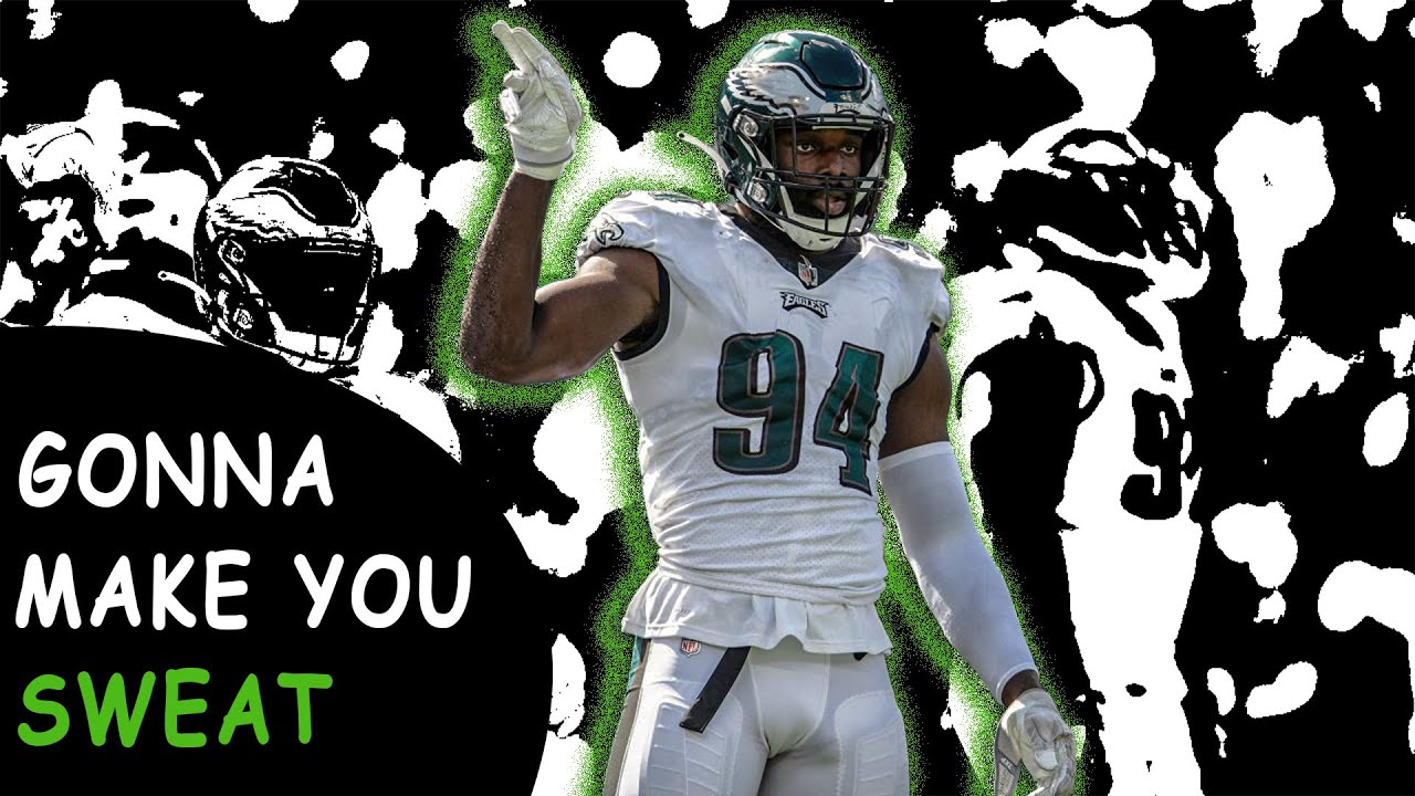 Josh Sweat – The Eagles Most Underappreciated STAR