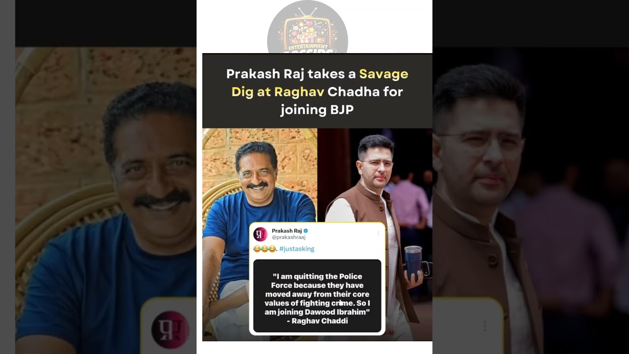 Prakash Raj takes a Savage Dig at Raghav Chadha for joining BJP #raghavchadha #prakashraj