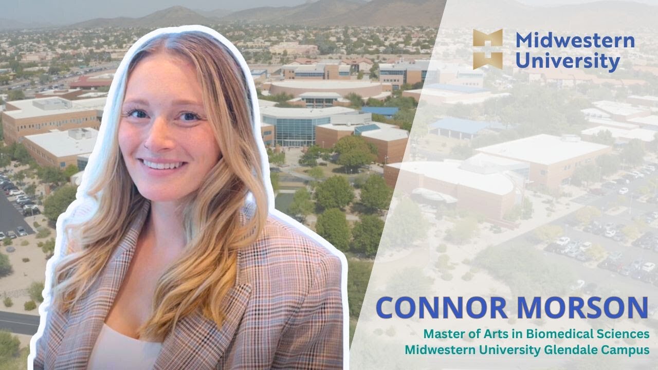 Connor Morson, Master of Arts in Biomedical Sciences | Midwestern University Glendale Campus