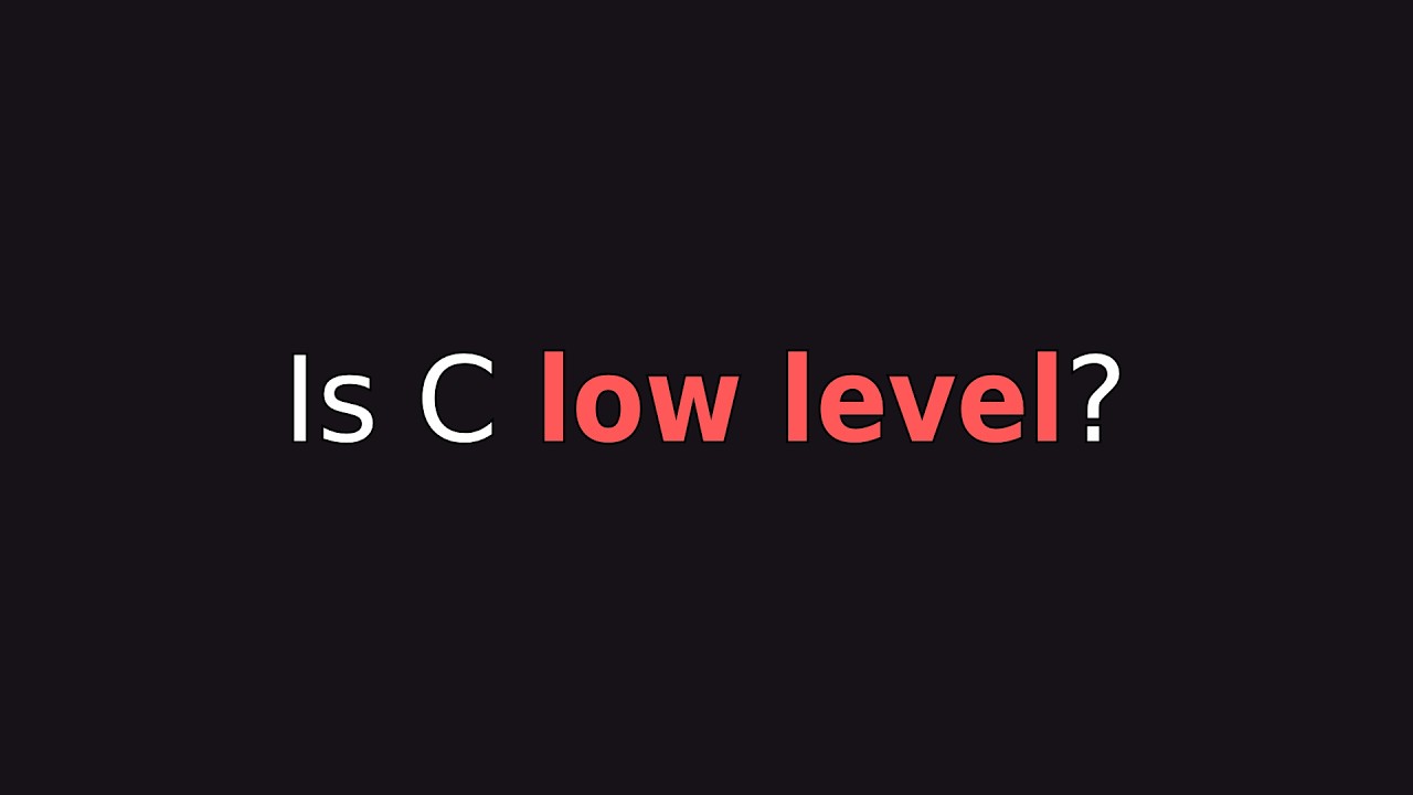 What even is a low level language?