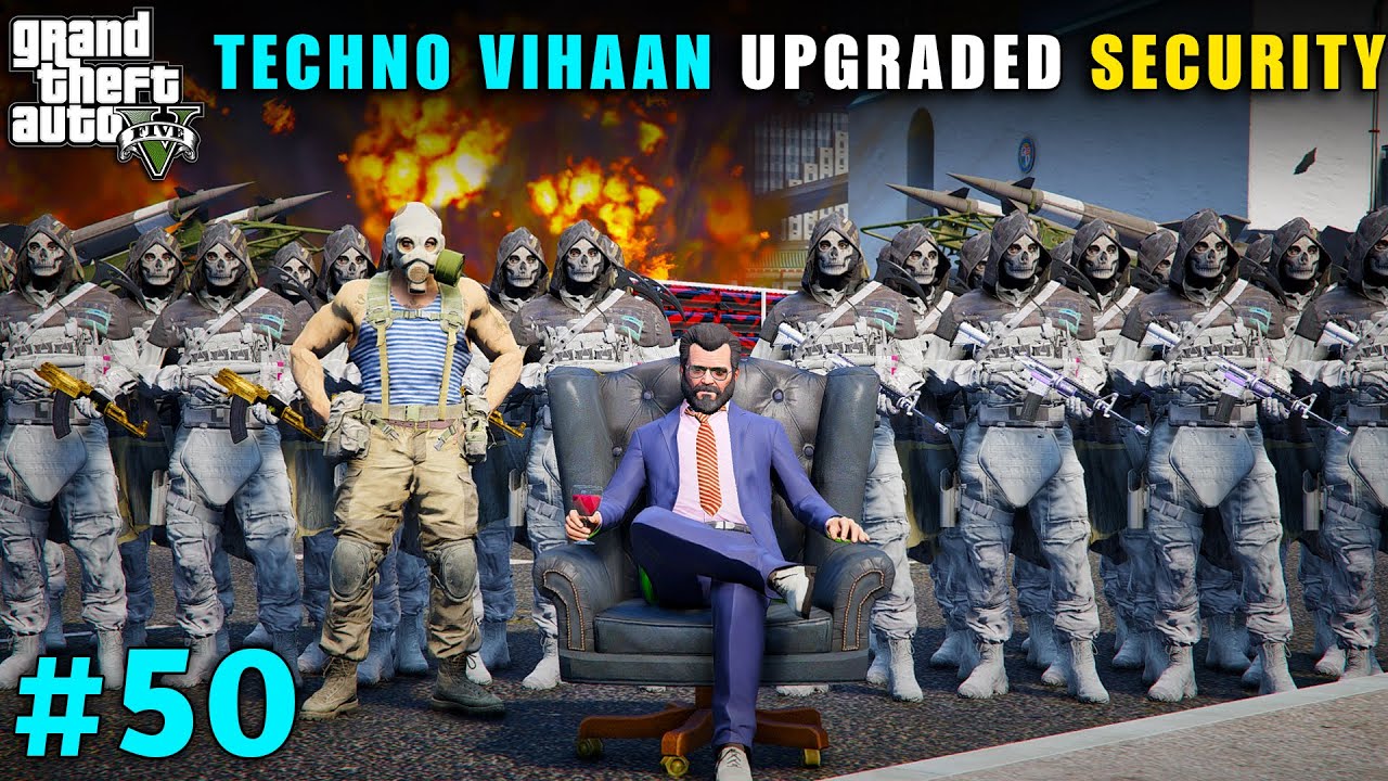 TECHNO VIHAAN UPGRADED AZRAEL SECURITY FOR MICHAEL | GTA V GAMEPLAY #50