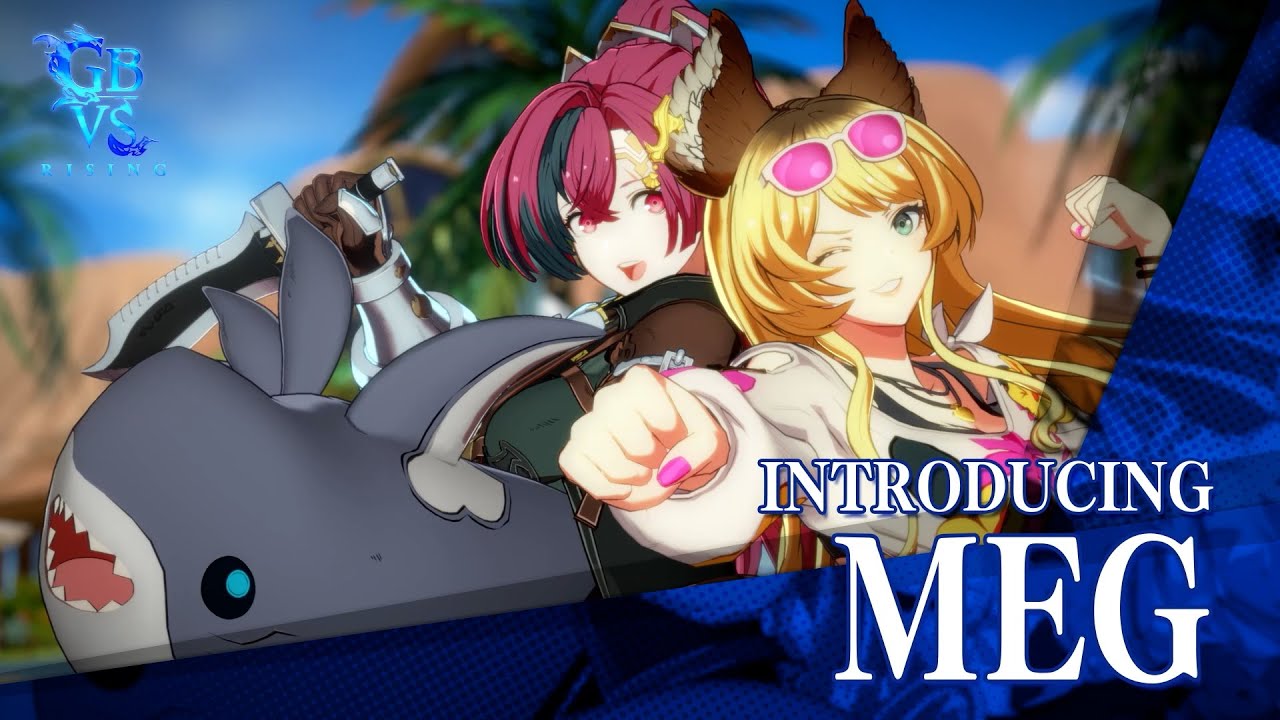 Granblue Fantasy Versus: Rising – Meg Character Guide