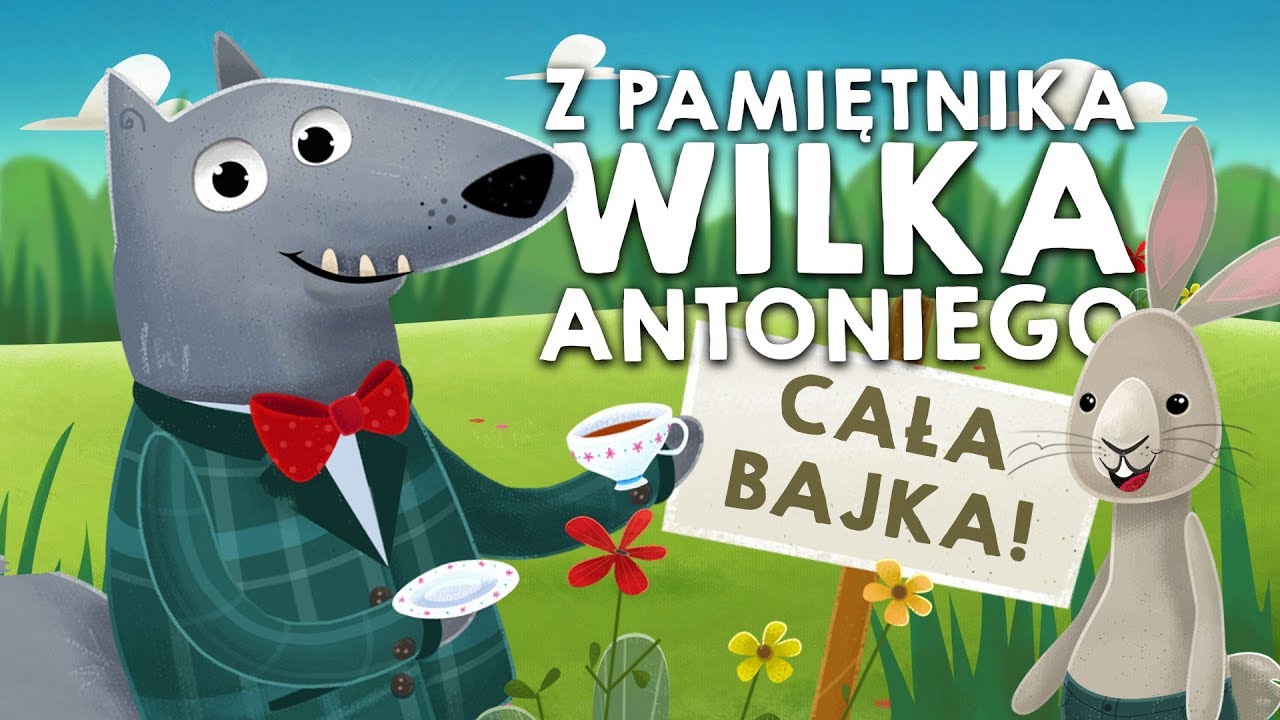 Z PAMIĘTNIKA WILKA ANTONIEGO, WSZYSTKIE CZĘŚCI - Bajkowisko - bajki dla dzieci (audiobook)