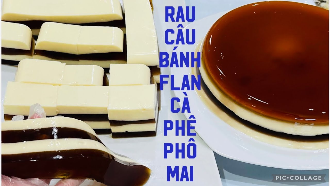 Rau Câu Bánh Flan Cà Phê Phô Mai,BÁNH FLAN KHÔNG CẦN HẤP, không tách lớp mềm dẻo Tina Mai Louisiana