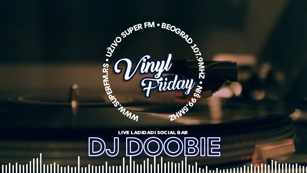 Vinyl Friday #76 DJ Doobie┃Super FM (Ladidadi Social Bar)