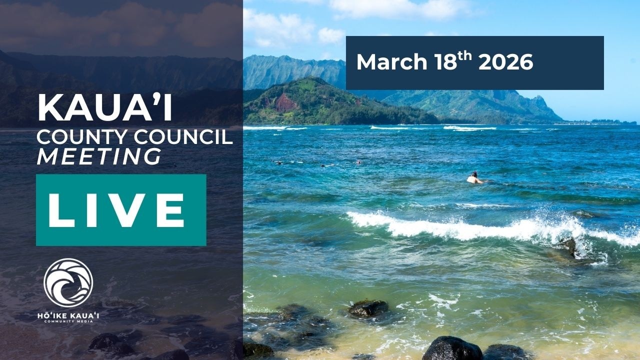 Kaua‘i County Council Meeting | March 18th 2026