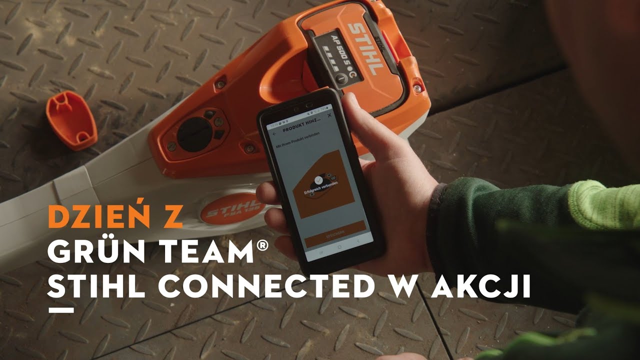 DZIEŃ Z: Gr&uuml;n Team&reg;, 📲STIHL CONNECTED w akcji - zarządzanie flotą urządzeń STIHL.