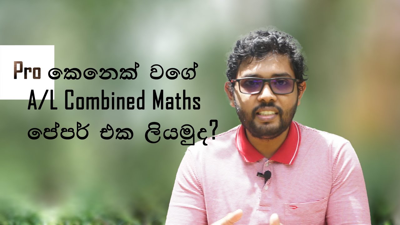 How to write AL Combined Maths paper like a Pro