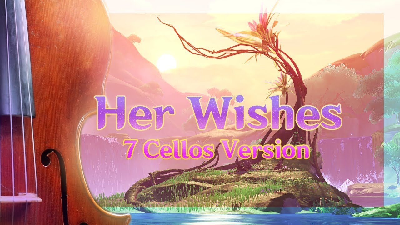 🪷 Her Wishes (The Eternal Oasis) [7 CELLOS VERSION] || #genshinimpact #sumeru #原神