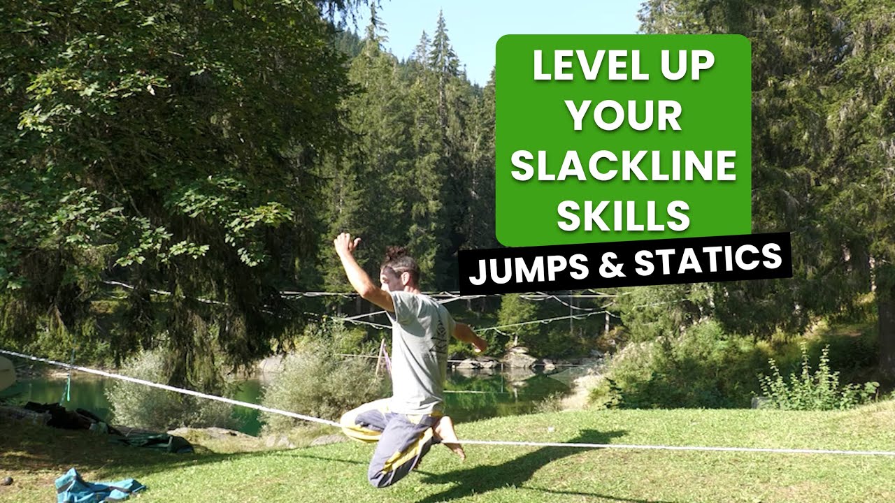 Level up your Slackline Skills - Jumps & Statics