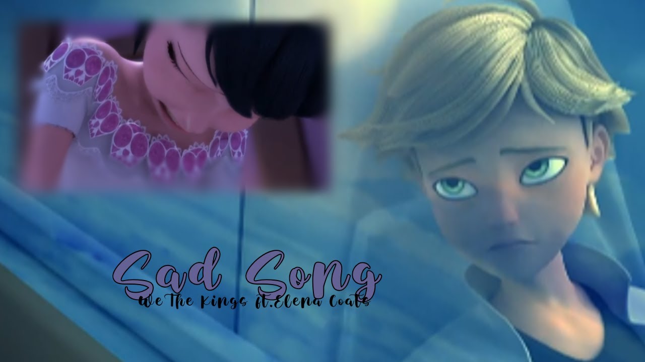 || Sad Song || The Story of Adrienette