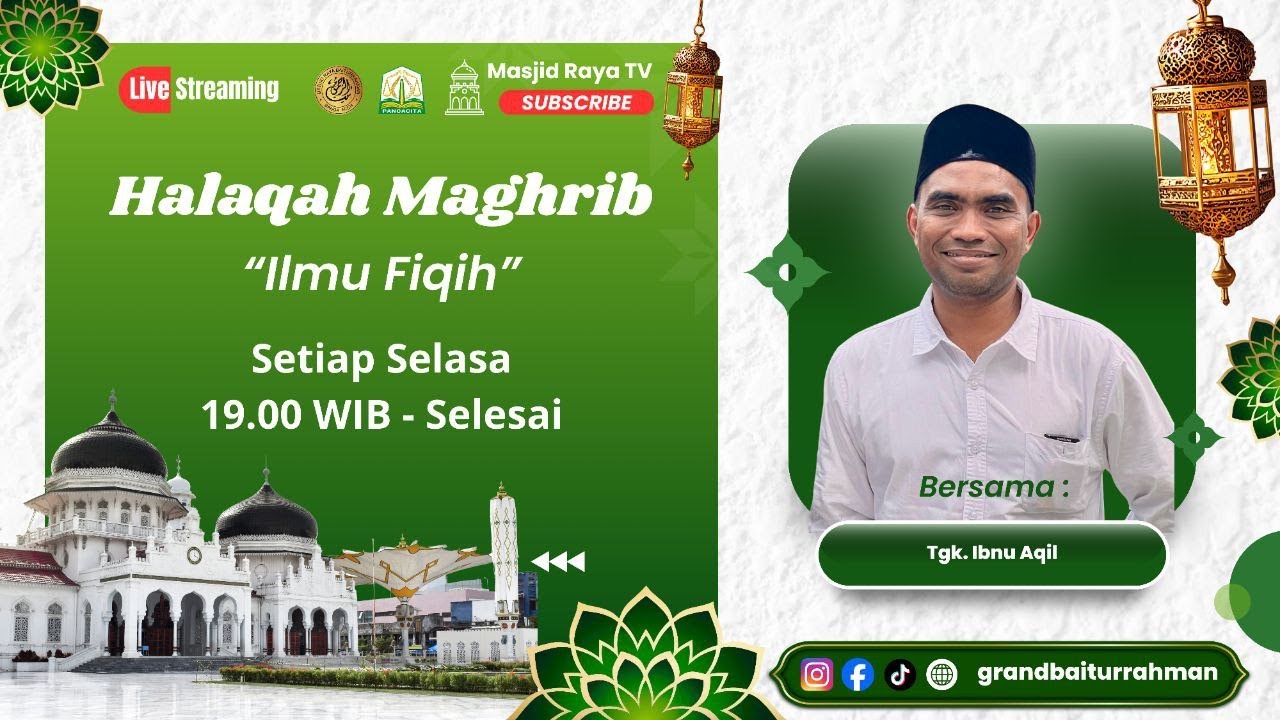 Halaqah Maghrib | Masjid Raya Baiturrahman Aceh | Ilmu Fiqih | Tgk. Ibnu Aqil