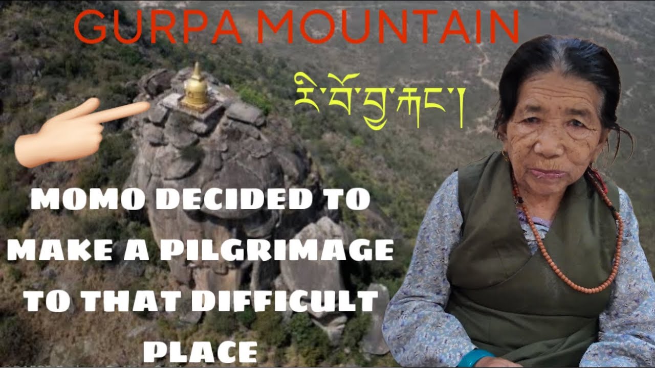 རི་བོ་བྱ་རྐང་གནས་བསྐོར་། | 78 YEARS OLD MOMO DECIDED TO MAKE A PILGRIMAGE TO THAT DIFFICULT PLACE