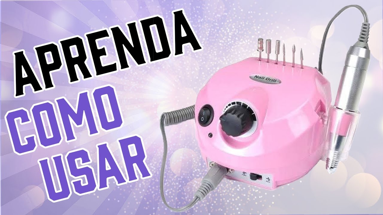 Como Usar Lixadeira Elétrica Para Unhas: Preço e Onde Comprar (Iniciantes)
