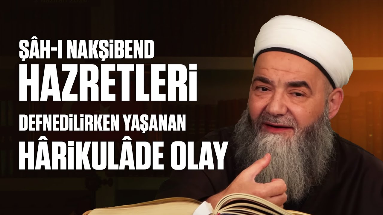 Şâh-ı Nakşibend Hazretleri Defnedilirken Yaşanan Hârikulâde Olay