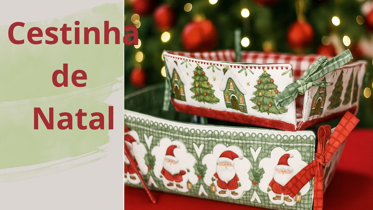 Cestinha Natalina Passo a Passo  - Painel Fuxicos e Fricotes
