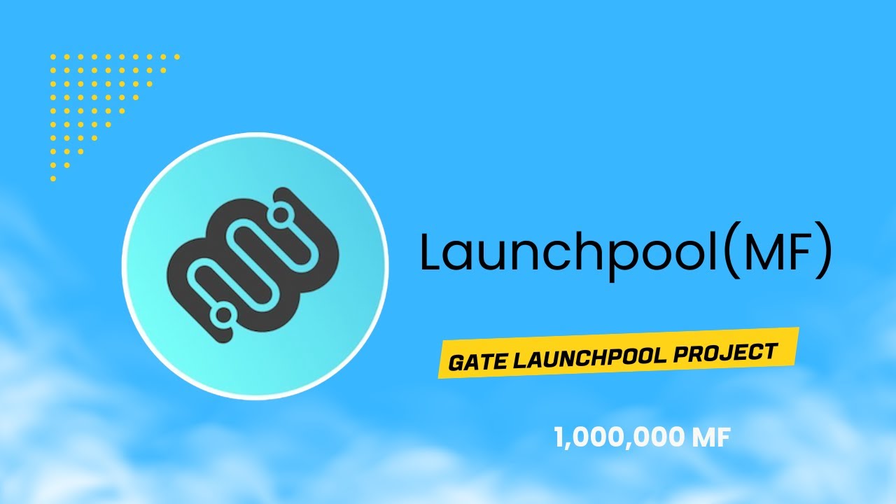 Gate Launchpool Project (MF)
