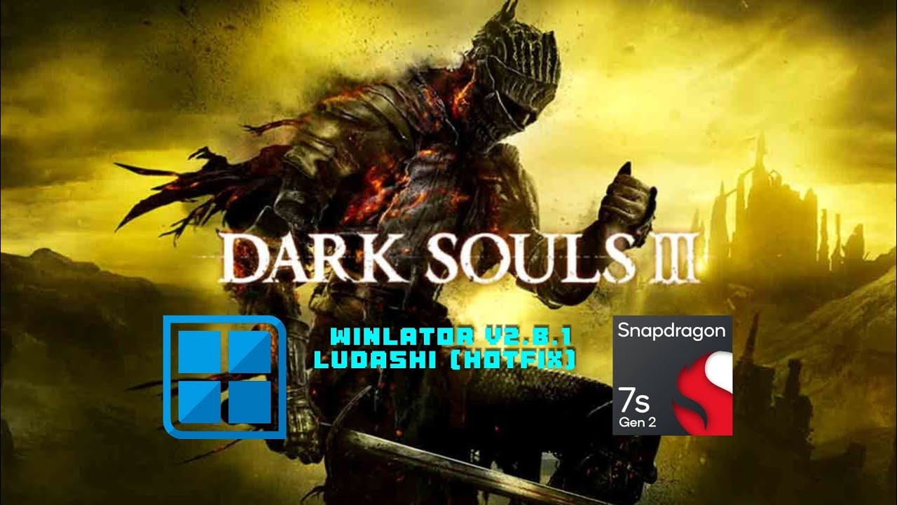 Dark Souls III (Windows) On Android || Winlator Bionic Ludashi v2.8.1 (HOTFIX)