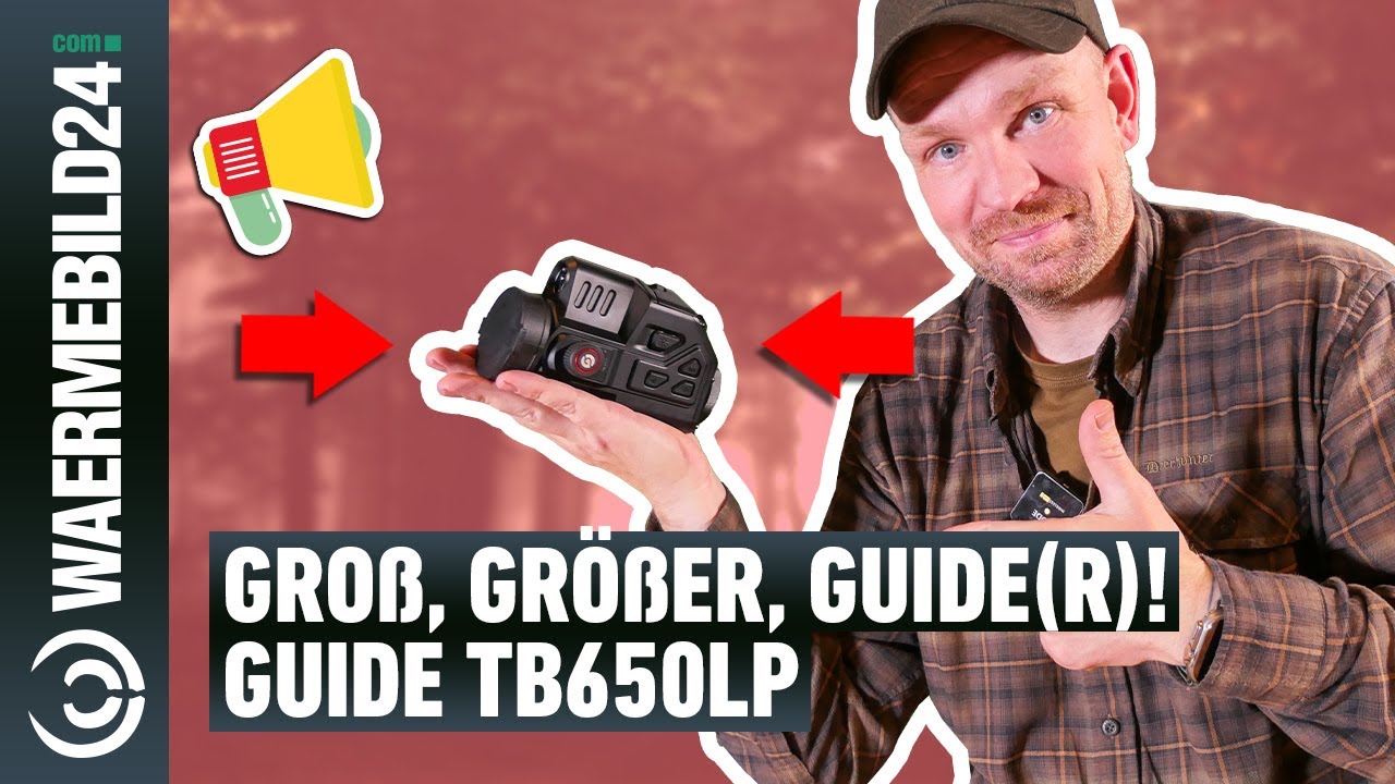 Groß, Größer, Guide(r)! Wir stellen das Guide TB650LP Wärmebild-Vorsatzgerät vor!