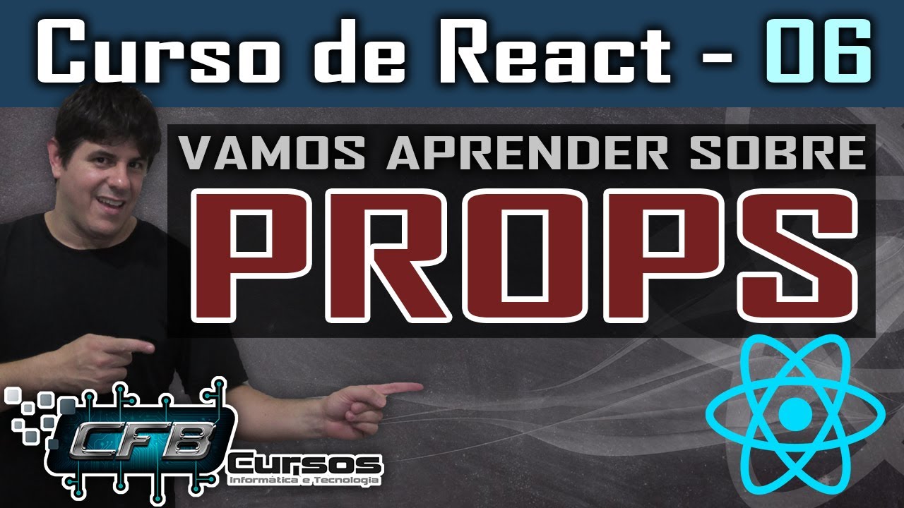 Enviar propriedades para os componentes com PROPS - Curso de React - Aula 06