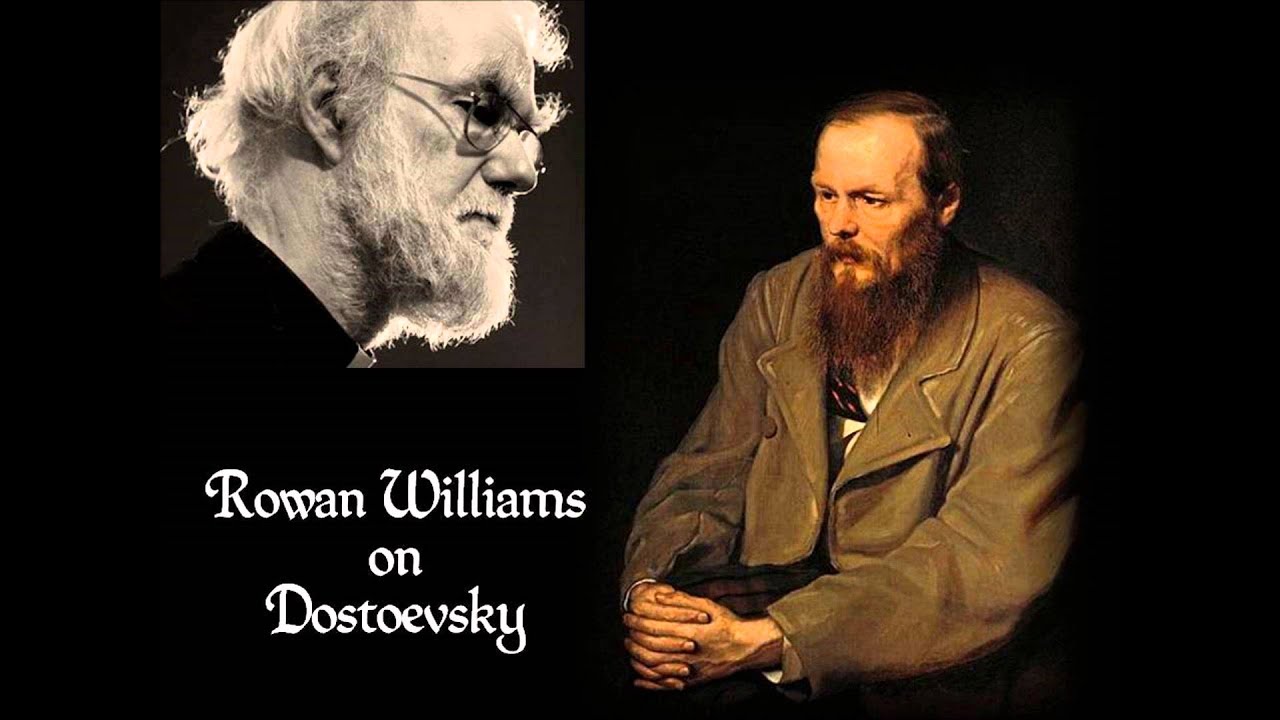 Rowan Williams on Dostoevsky
