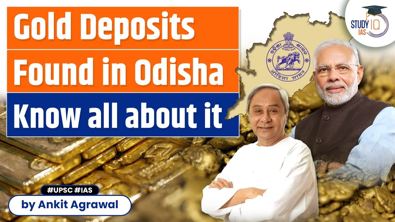 India’s Jackpot! Geological Survey of India finds gold deposits in Odisha | UPSC