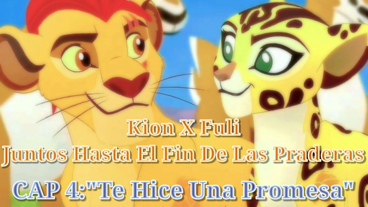 Kion X Fuli Juntos Hasta El Fin De Las Praderas CAP 4 