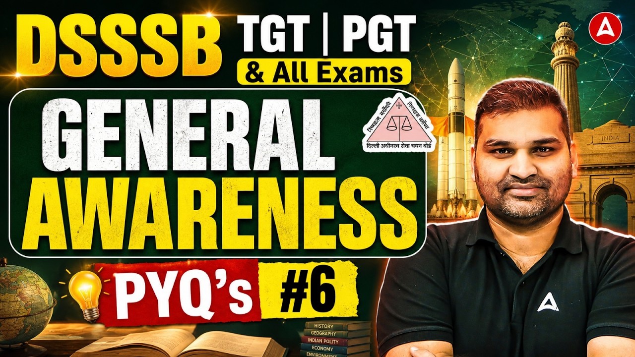 DSSSB General Awareness PYQs 2026 | Most Important Questions #06 | TGT, PGT & All Exams