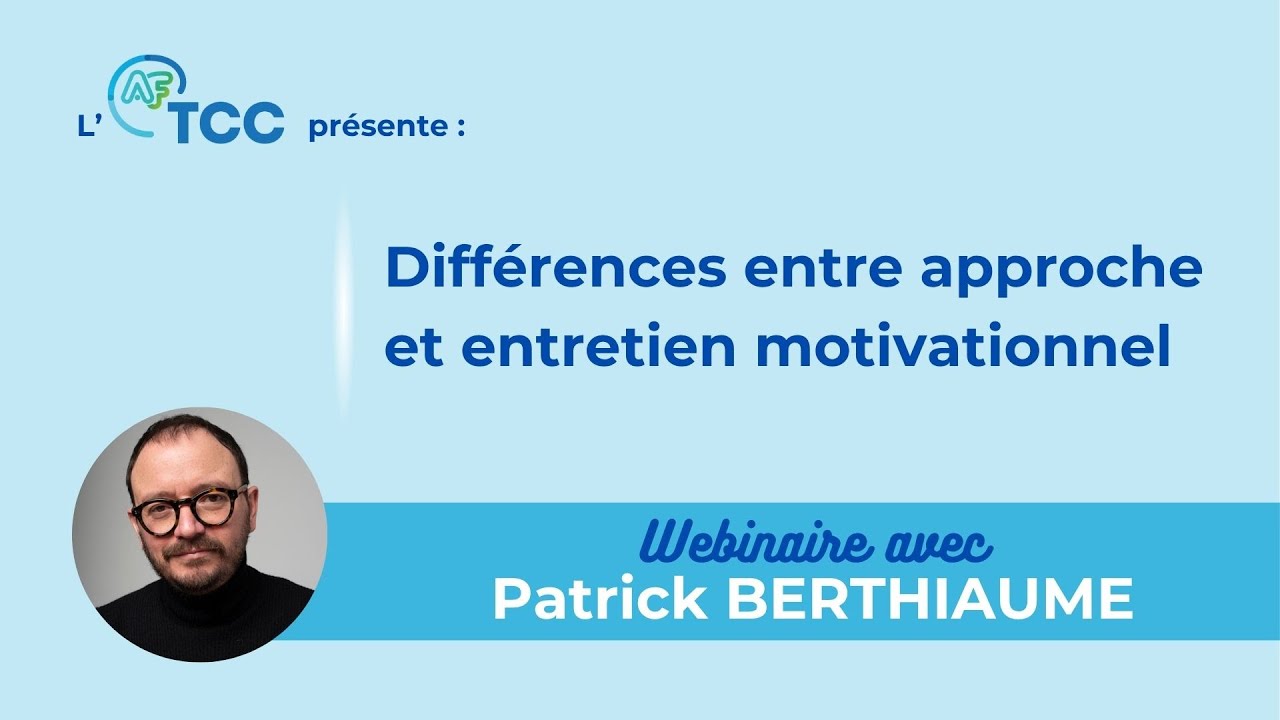 Patrick BERTHIAUME - Différences entre approche et entretien motivationnel
