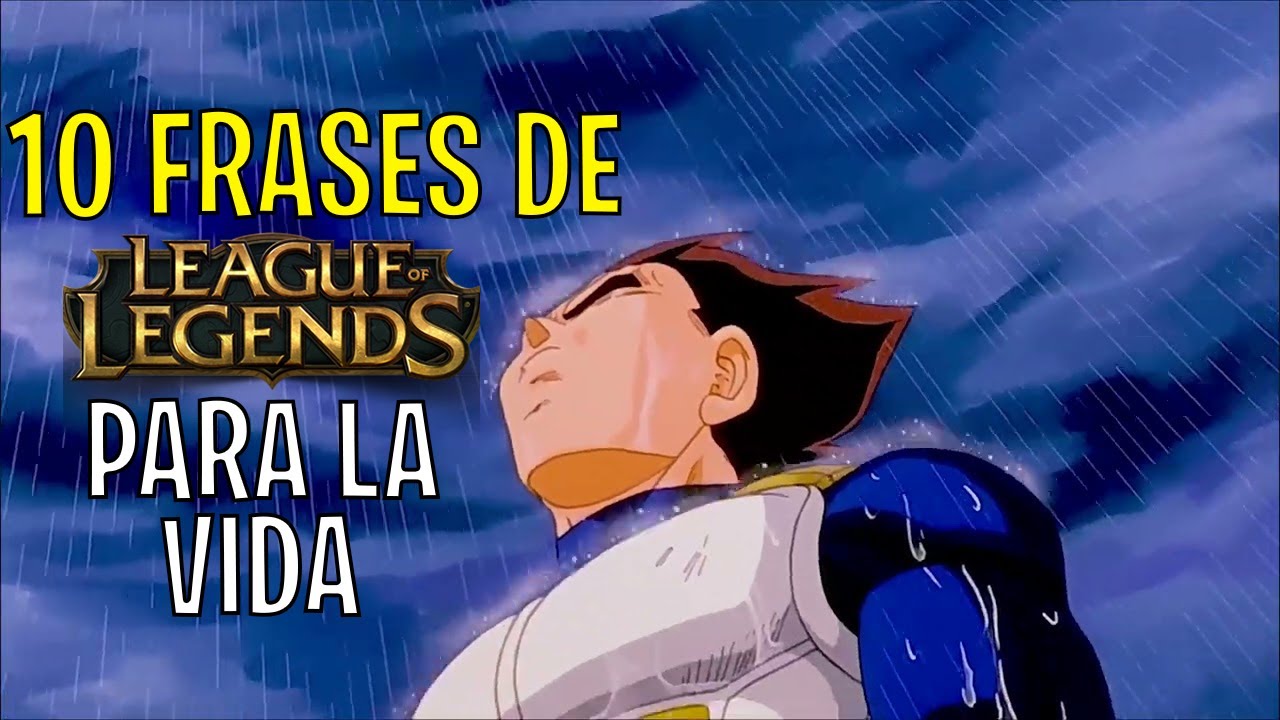 10 FRASES DE LOL PARA ARREGLAR TU VIDA 🤞