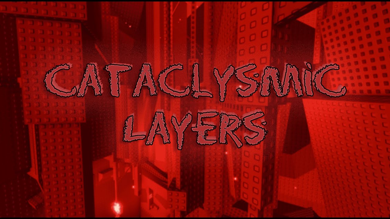 [CATASTROPHIC] Tower of Cataclysmic Layers // The Eternal Abyss