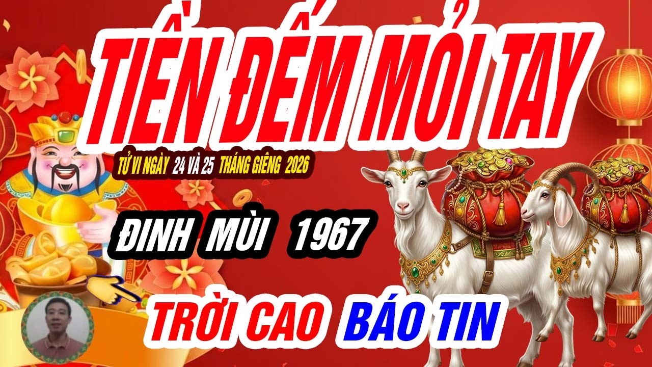 🐐 Ph&uacute;c Hậu Sinh T&agrave;i! ĐINH M&Ugrave;I 1967 Sự Thật Tử Vi Ng&agrave;y 22 V&agrave; 23 Th&aacute;ng Gi&ecirc;ng &ndash; H&aacute;i Ra Tiền