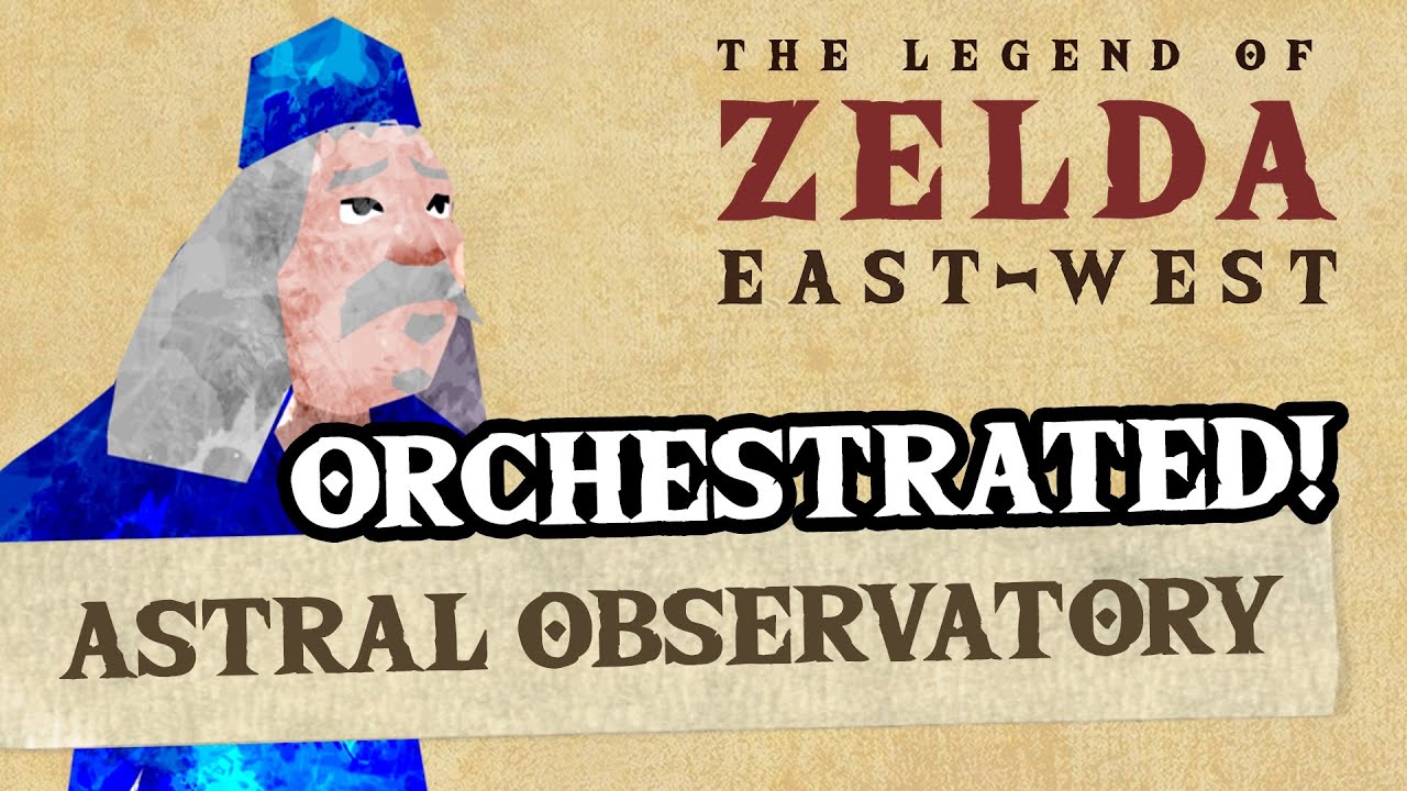 Astral Observatory (Majora's Mask) - ZeldaEastWest Orchestrated