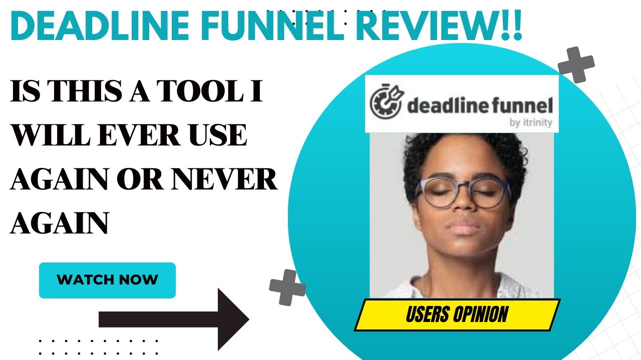 DEADLINE FUNNEL Review-Should Anyone Else Use This Tool Or Just ??See(WATCH Before use