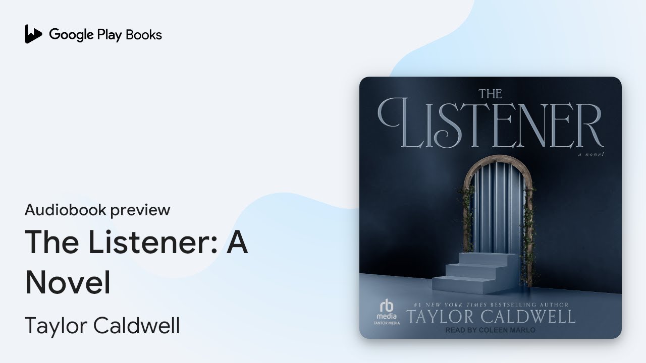 The Listener: A Novel by Taylor Caldwell &middot; Audiobook preview