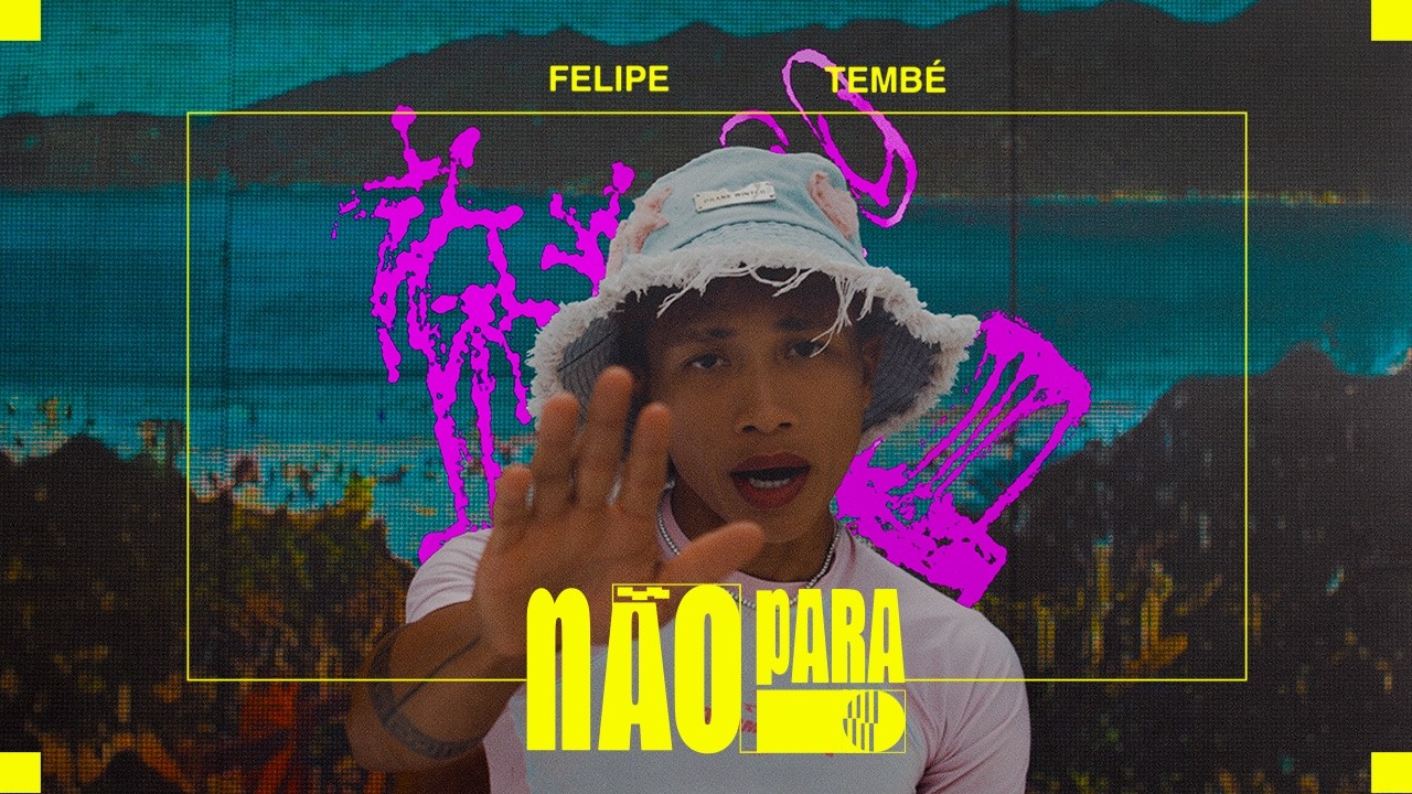 Felipe Tembé - Não Para - (Official Music Video)