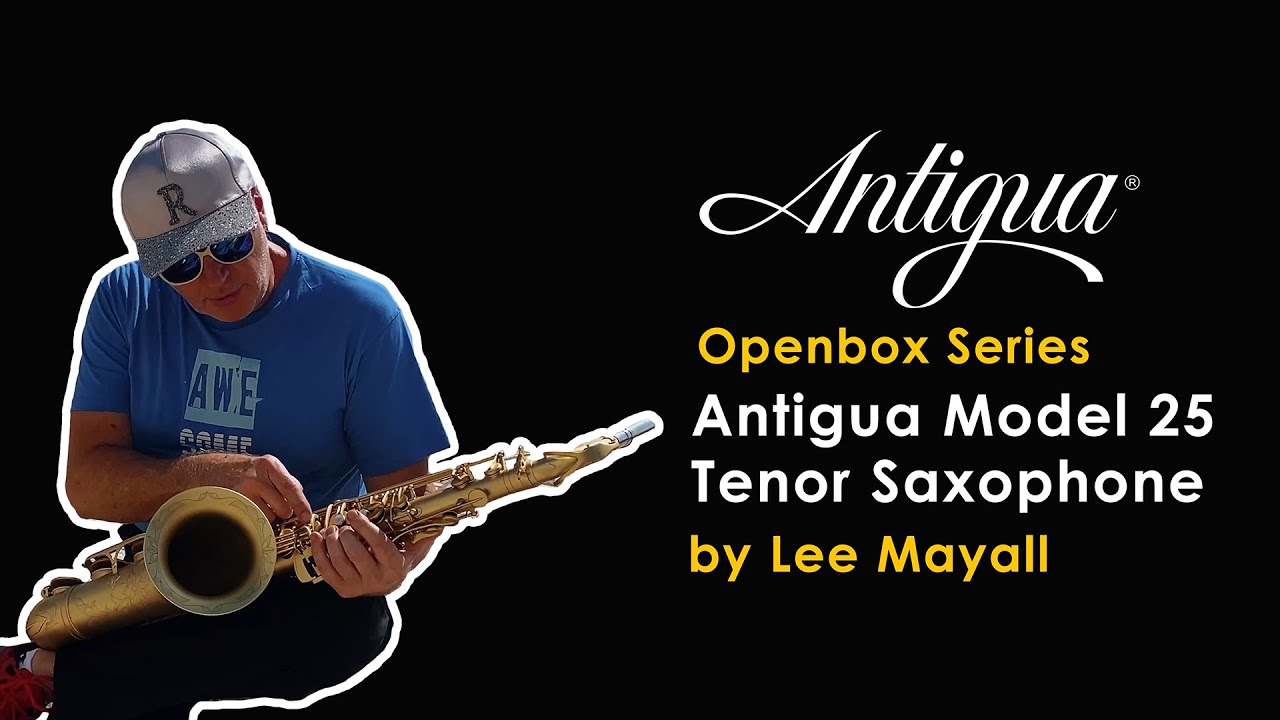 [Openbox Series] Antigua Model 25 Tenor Saxophone by Lee Mayall