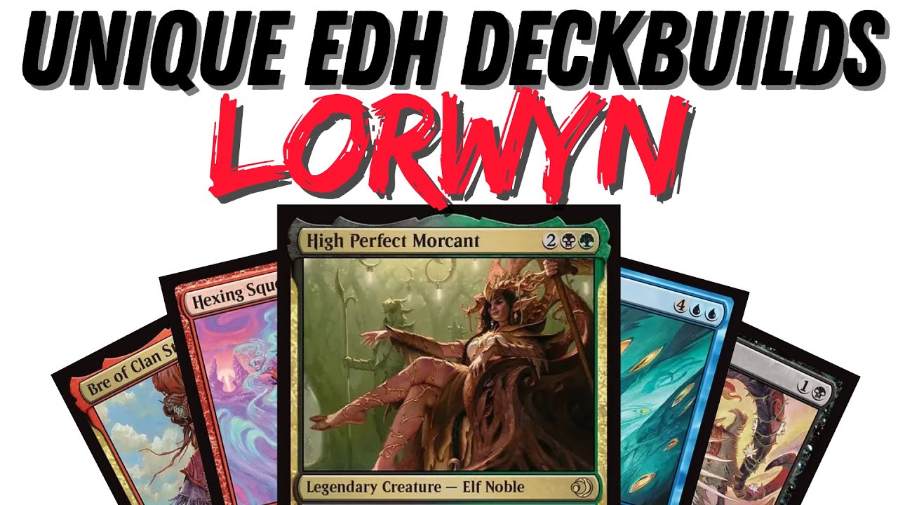 5 Unique Lorwyn Commander Decks: High Perfect Morcant, Hexing Squelcher, Bre, Blight, & Mirrorform