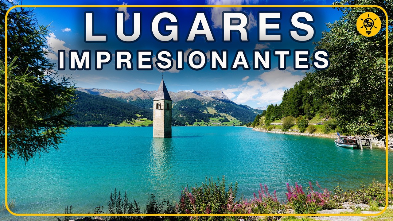 LOS 36 LUGARES MÁS IMPRESIONANTES DEL MUNDO