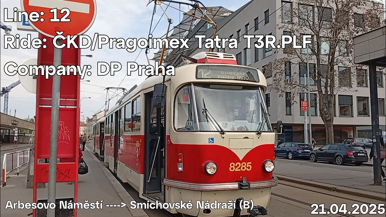 Line: 12 Ride: ČKD/Pragoimex Tatra T3R.PLF Company: DP Praha to Smíchovské Nádraží
