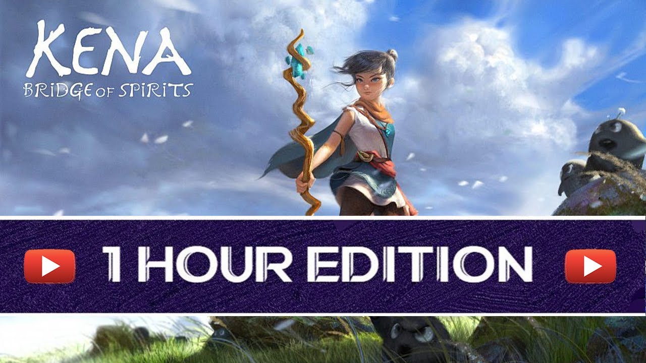 KENA BRIDGE OF SPIRIT - 1 Hour Soundtrack