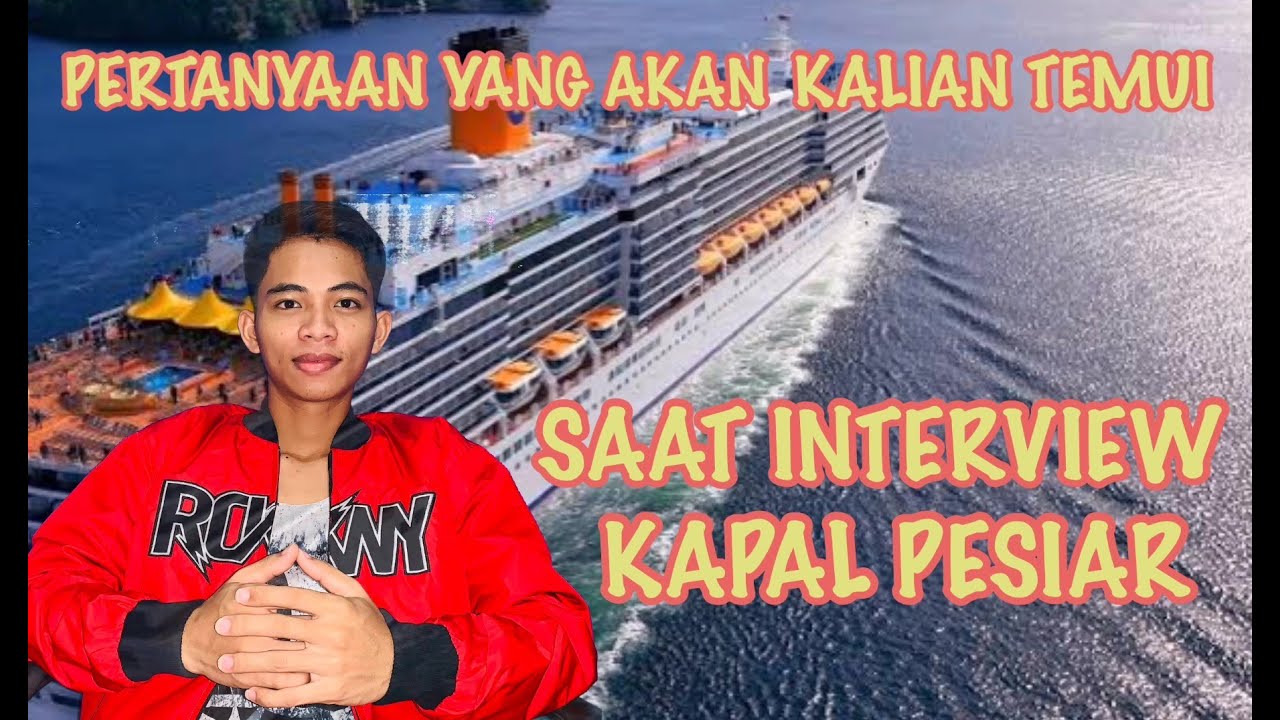 PERTANYAAN INTERVIEW KERJA KAPAL PESIAR INTERNATIONAL