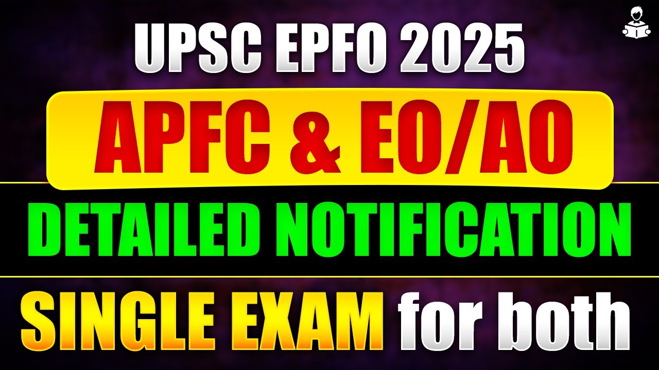 UPSC EPFO APFC 2025 Detailed Notification Out | UPSC EPFO EO/AO 2025 | Strategy Video | Crash Course