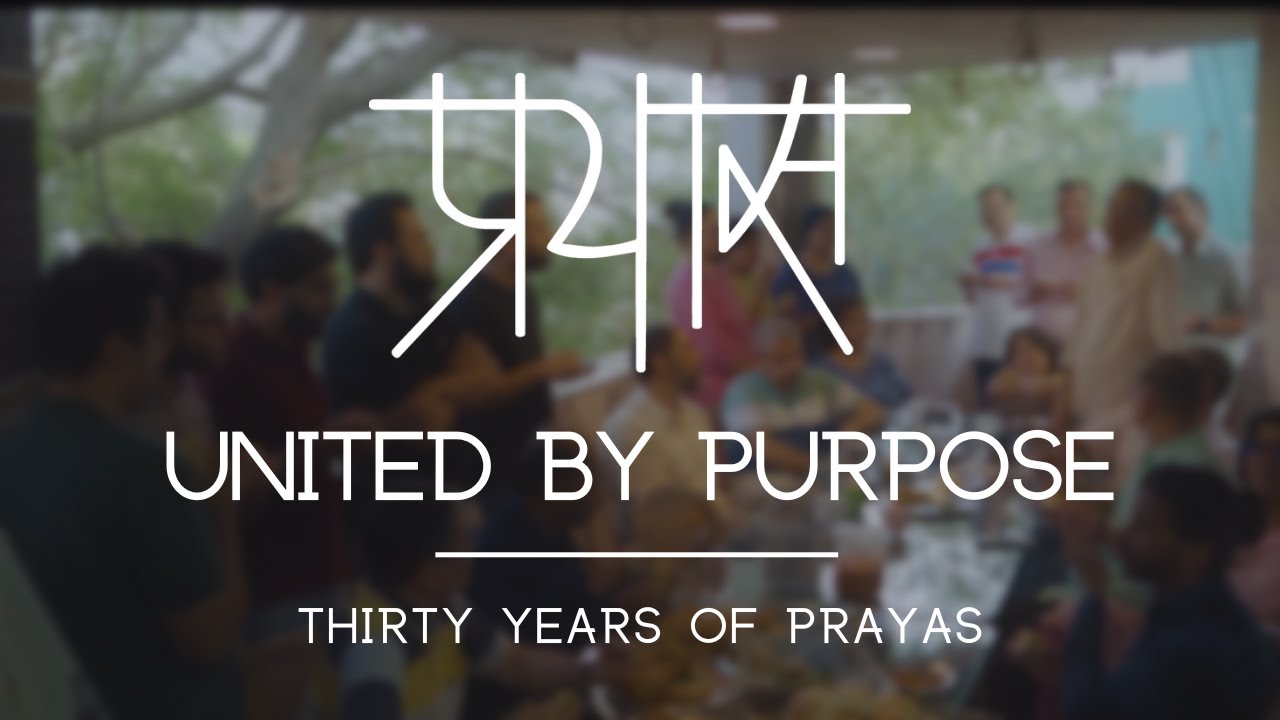 UNITED by PURPOSE | Thirty Years of Prayas