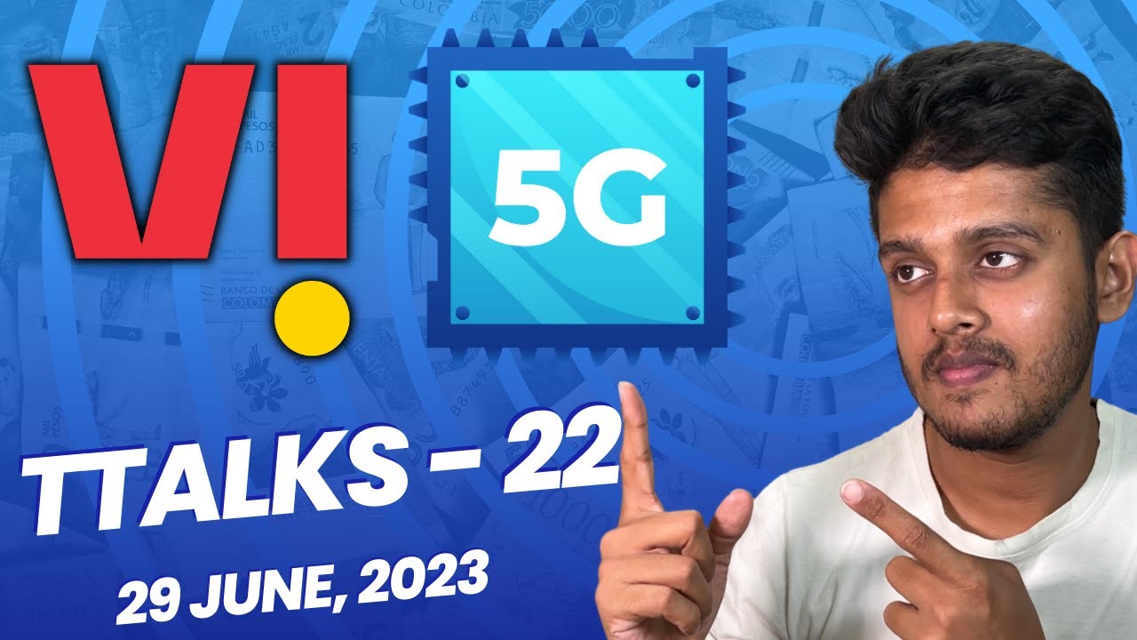 Vi 5G Launch | Jio Adds Most Active Users in April 2023 and More | TTalks 22