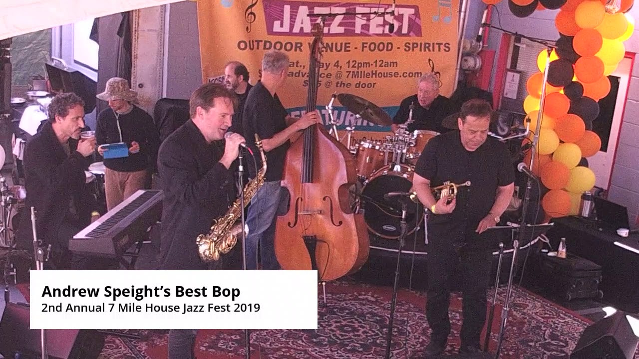 7 Mile House 2nd Annual Jazz Fest 2019 feat. Andrew Speight's Best Bop